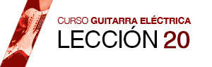 Guitarra eléctrica Lección 20